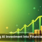 Turning AI Investment Into Financial Value